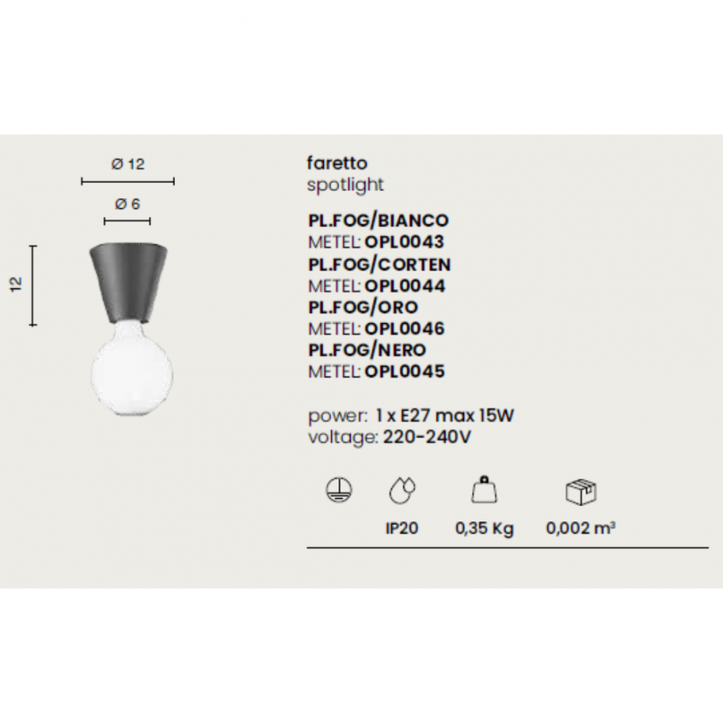 Faretto FOG - Ondaluce Faretto FOG - Ondaluce