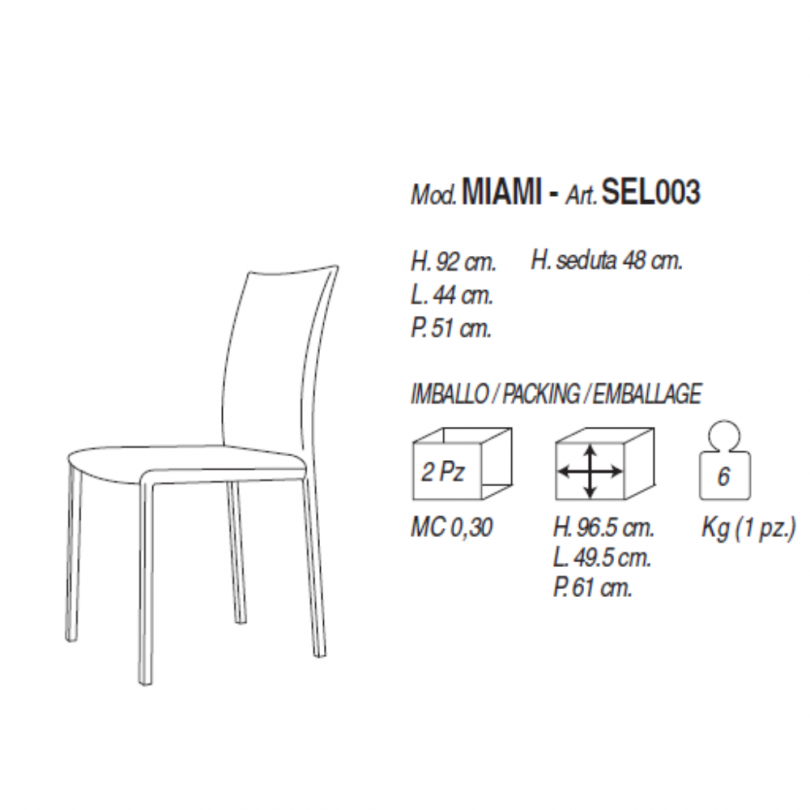 Sedia MIAMI - LA PRIMAVERA Sedia MIAMI - LA PRIMAVERA